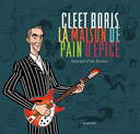 La Maison de pain d'épice : Journal d'un disque - Par Cleet Boris / Hubert Mounier – Ed. Dupuis