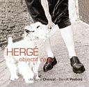 Hergé - Objectif radio - Jacques Chancel et Benoît Peeters - Radio France