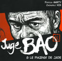 Juge Bao & le phoenix de Jade - Par Marty & Nie - Les éditions Fei