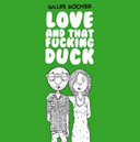 Love and that fucking duck - Par Gilles Rochier - Editions du Groinge