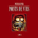 Points de vues - Peter Kuper - Editions çà et là