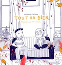 Tout va bien, enfin ça va aller – Par Bruno Isnardon et Eva Roussel – Éd. La Relève et la peste