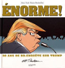 Énorme – 30 ans de BD-enquête sur Trump ! Par G. B. Trudeau – Hachette Comics
