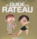 Le Guide du râteau - Par Arthur de Pins & Maïa Mazaurette - Fluide Glamour
