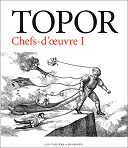 Topor, encore et encore !