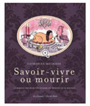 Savoir-vivre ou mourir - Par Catherine Meurisse - Les Échappés / Charlie Hebdo