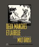 Ne ratez pas « Deux manches et la belle - Sans paroles ni musique » de Milt Gross, un chef d'œuvre de 1930.
