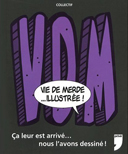 Vie de merde illustrée - Collectif - Editions Privé