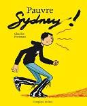 "Pauvre Sydney !" de Charles Forsman, l'adolescence du fantastique au tragique