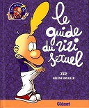 Titeuf fourbit un nouveau guide sur la sexualité à destination des jeunes des années 2020