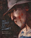 "Des Souris et des hommes" : Rébecca Dautremer s'empare du chef-d'œuvre de John Steinbeck