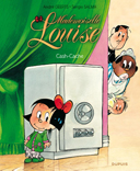 Mademoiselle Louise - T4 : "Cash-Cache" - Par Geerts & Salma - Dupuis