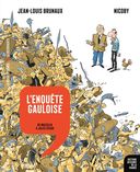 L'enquête gauloise : L'histoire dessinée de la France T2 - Par Nicoby et JL Brunaux - La revue dessinée / La Découverte. Nos ancêtres les Gaulois ? C'est un peu réducteur, cher ami !