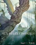 Aux heures impaires - Par Éric Liberge - Futuropolis