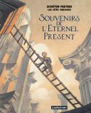 Souvenirs de l'éternel présent - Par Schuiten & Peeters - Casterman