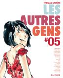 Les Autres Gens #4 et #5 - Thomas Cadène (et divers dessinateurs) - Dupuis