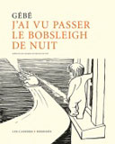 Pour leur rentrée 2014, les Cahiers Dessinés rappellent la vieille garde