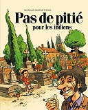 Pas de pitié pour les indiens, par Nicolas Dumontheuil, Futuropolis