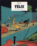"Félix - L'intégrale" - Maurice Tillieux - Editions Niffle