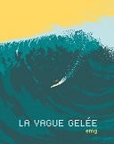 Lecture en confinement #40 : "La Vague gelée" - Par EMG - Tanibis