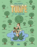 "Tulipe et les sorciers" (Éditions 2024) : le petit précis du savoir bien vivre de Sophie Guerrive