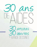 30 artistes de BD pour les 30 ans de Aides