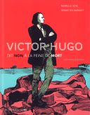 La peine de mort : Victor Hugo contre les Français 