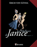 Les Malheurs de Janice, intégrale t.1 – Par Erich Von Götha - Dynamite