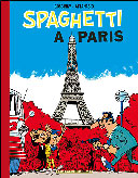 Spaghetti à Paris – Par Dino Attanasio – Le Lombard
