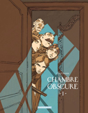 Chambre obscure - T1 - Par Cyril Bonin - Dargaud
