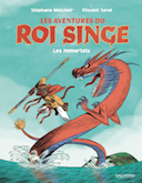 Les Aventures du Roi Singe : Les Immortels - Par Stéphane Melchior & Vincent Sorel - Gallimard