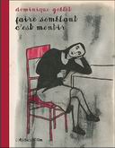 Faire semblant, c'est mentir par Dominique Goblet – l'Association