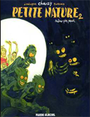 Petite Nature - T2 : Même pas peur - Par Chauzy, Barrois & Lindingre - Fluide Glacial