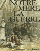Notre Mère la guerre : Chroniques - Par Kris, Maël et divers dessinateurs - Futuropolis
