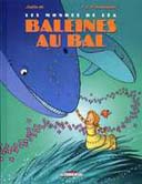 Les Mondes de Léa - T1 : Baleines au Bal - Par Fonteneau & Julie M. - Delcourt Jeunesse 