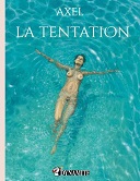 La délicieuse "Tentation" d'Axel