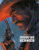 Jusqu'au dernier - Par Felix et Gastine - Editions Bamboo