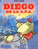 Diégo de la S.P.A. - T2 - par Coyote & Cartier - Fluide Glacial
