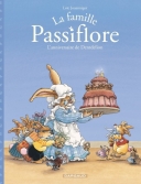 La famille Passiflore, T1 - L'anniversaire de Dentdelion - Par Loïc Jouannigot - Dargaud