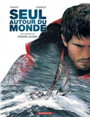 Seul autour du monde, une histoire du Vendée Globe – Par Garreta & Chenet – Dargaud