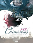Chimère(s) 1887 - Tome 3 : La Furie de Saint-Lazare - Par Christophe Pelinq, Melanyn et Vincent - Glénat
