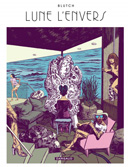 "Lune l'envers" de Blutch, une fable cinglante et brillante sur le monde de l'édition