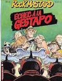 Rock Mastard : Echec à la Gestapo - Par Boucq et Belkrouf - Le Lombard