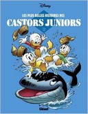 Les Plus Belles Histoires des Castors Juniors T2 - Par Carl Barks et Daan Jippes - Glénat