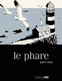 Le Phare - Par Paco Roca - 6 Pieds sous terre