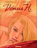Vénus H - T1 : Anja - par Dufaux & Renaud - Dargaud
