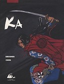 Ka, par Lisa Bresner et Chen - Picquier