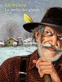 Le Jardin des Glaces - Par Jean-Claude Servais - Dupuis (Aire Libre)