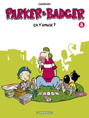 Parker & Badger - T8 : « Ça t'amuse ? » - Par Marc Cuadrado – Dargaud.