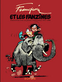 Franquin et les fanzines, portrait d'un mastodonte